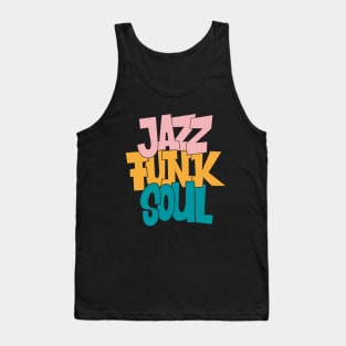 Jazz - Funk - Soul - Awesome 80s Typography Design Tank Top